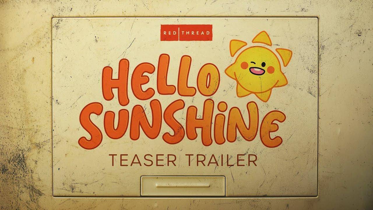 Ang mga larong pulang thread ay nagbubukas ng Hello Sunshine