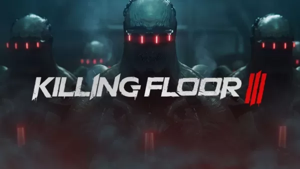 Killing Floor 3: ultimi aggiornamenti e notizie 