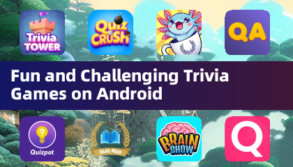 Fun and Challenging Trivia Games on Android