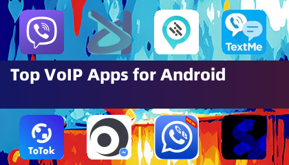 Top VoIP Apps for Android