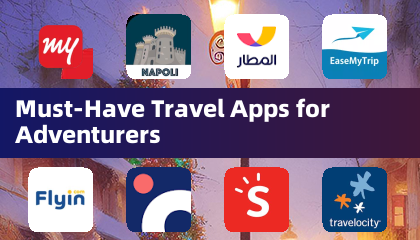 Must-Have Travel Apps for Adventurers