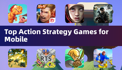 Top Action Strategy Games for Mobile