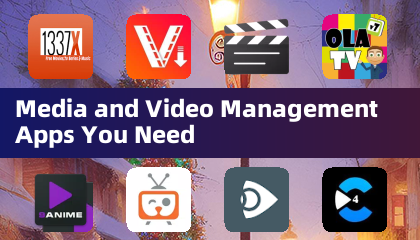 Media and Video Management Apps You Need