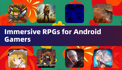 Androidゲーマー向け没入型RPG