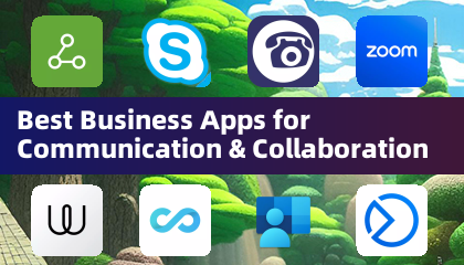 Best Business Apps for Communication & Collaboration