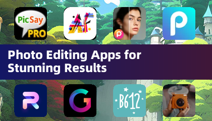 Photo Editing Apps for Stunning Results