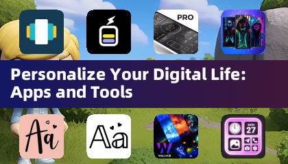 I-personalize ang Iyong Digital na Buhay: Mga App at Tool