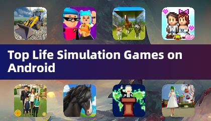Top Life Simulation Games on Android