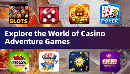 Explore the World of Casino Adventure Games
