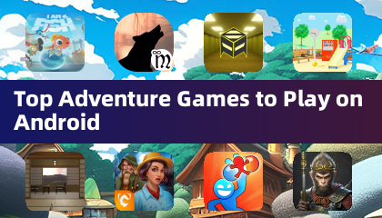 Top Adventure Games to Play on Android