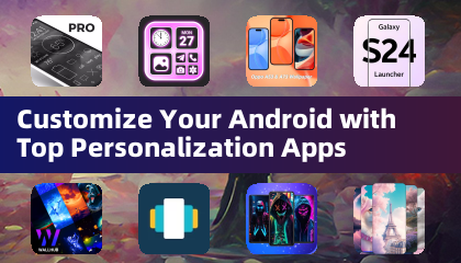 Personalize Seu Android com os Melhores Aplicativos de Personalização