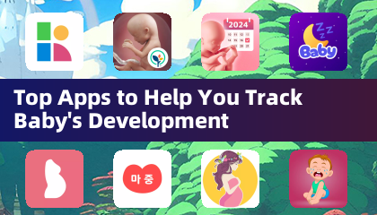 Top Apps to Help You Track Baby's Development