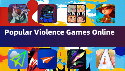 Popular Violence Games Online