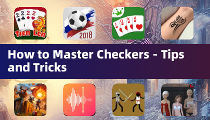 チェッカーをマスターする方法 - ヒントとテクニック