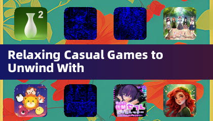 Jeux occasionnels détente pour vous déconnecter