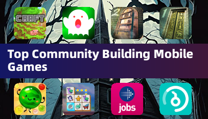 Top Community Building Mobile Games